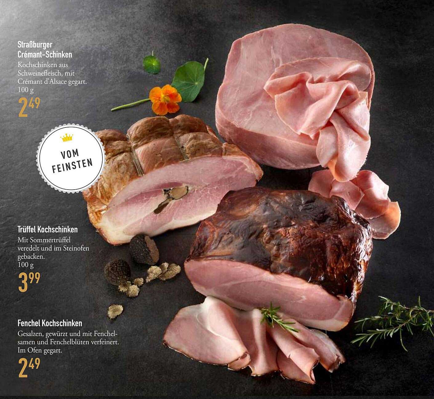 Straßburger Crémant-Schinken, Trüffel Kochschinken und Fenchel Kochschinken
