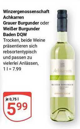 Winzergenossenschaft Achkarren Grauer Burgunder oder Weißer Burgunder Baden DQW