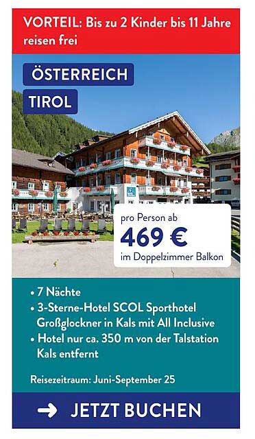 Österreich Tirol - 7 Nächte im 3-Sterne-Hotel SCOL Sporthotel Großglockner in Kals