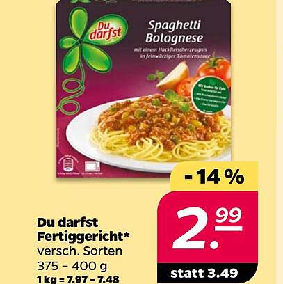 Du darfst Fertiggericht* versch. Sorten 375 – 400 g 1 kg = 7.97 – 7.48