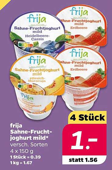frija Sahne-Fruchtjoghurt mild* versch. Sorten 4 x 150 g 1 Stück = 0.39 1 kg = 1.67