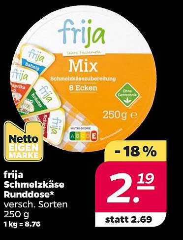 frija Schmelzkäse Runddose* versch. Sorten 250 g 1 kg = 8.76