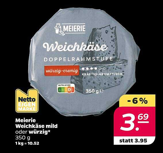 Meierie Weichkäse mild oder würzig* 350 g