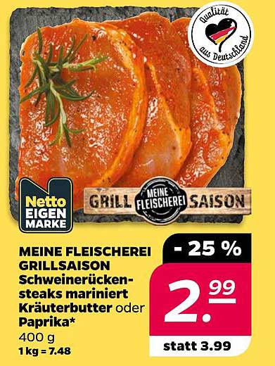 MEINE FLEISCHEREI GRILLSAISON Schweinerücken-steaks mariniert Kräuterbutter oder Paprika* 400 g