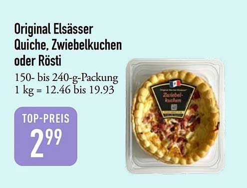 Original Elsässer Quiche, Zwiebelkuchen oder Rösti