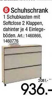 Schuhschrank 1 Schuhkasten mit Softclose 2 Klappen, dahinter je 4 Einlegeböden. Art.: 1460866, 1460776
