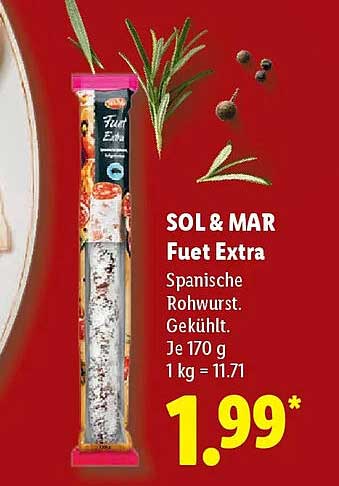 SOL & MAR Fuet Extra Spanische Rohwurst. Gekühlt. Je 170 g 1 kg = 11.71