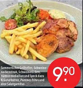 Sommerlicher Grillteller, Schweinenackensteak, Schweinerücken, Hühnermedaillon und Speck dazu Kräuterbutter, Pommes frites und eine Salatgarnitur.