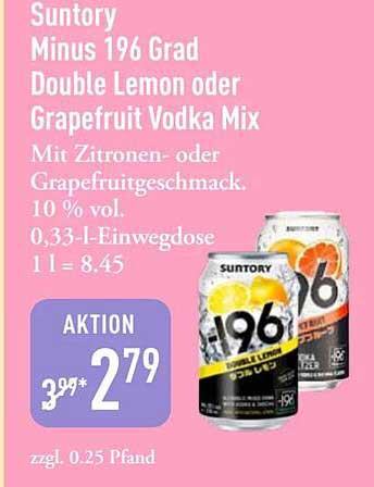 Suntory Minus 196 Grad Double Lemon oder Grapefruit Vodka Mix