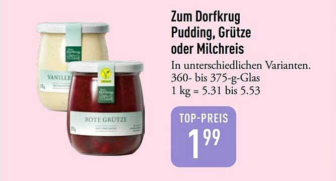 Zum Dorfkryg Pudding, Grütze oder Milchreis