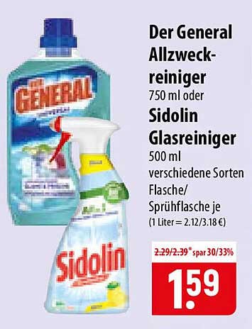 Der General Allzweckreiniger 750 ml oder Sidolin Glasreiniger 500 ml verschiedene Sorten Flasche/Sprühflasche je (1 Liter = 2.12/3.18 €)