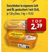 Dorschleber in eigenem Saft und Öl, geräuchert / mit Chili, je 120 g Dose, 1 kg = 19,92