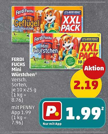 FERDI FUCHS Mini Würstchen* Versch. Sorten, je 10 x 25 g (1 kg = 8.76) mit PENNY App
