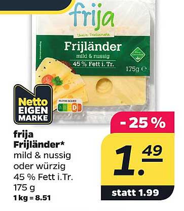 frija Frijländer* mild & nussig oder würzig 45 % Fett i.Tr. 175 g 1kg = 8.51