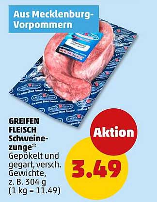 GREIFEN FLEISCH Schweine-zunge* Gepökelt und gegart, versch. Gewichte, z. B. 304 g (1 kg = 11.49)