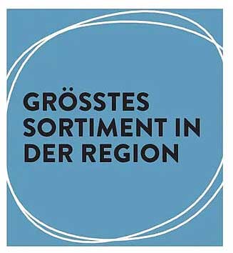GRÖSSTES SORTIMENT IN DER REGION