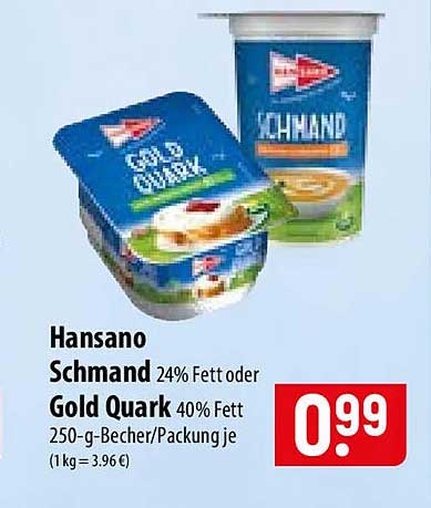 Hansano Schmand 24% Fett oder Gold Quark 40% Fett 250-g-Becher/Packung je (1 kg = 3.96 €)