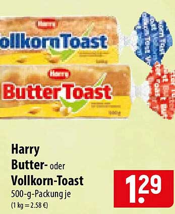 Harry Butter- oder Vollkorn-Toast 500-g-Packung je (1 kg = 2.58 €)
