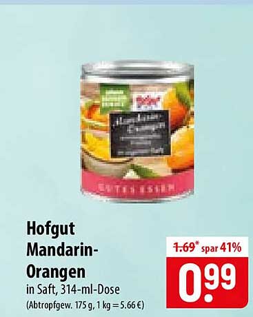 Hofgut Mandarin-Orangen in Saft, 314-ml-Dose (Abtropfgew. 175 g, 1 kg = 5,66 €)
