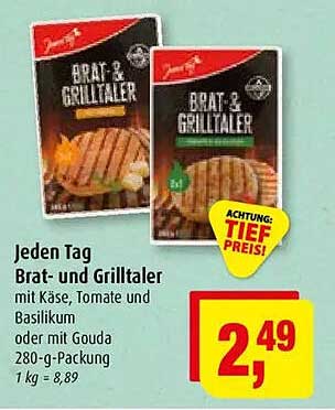 Jeden Tag Brat- und Grilltaler mit Käse, Tomate und Basilikum oder mit Gouda 280-g-Packung 1 kg = 8,89