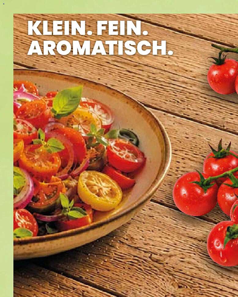 KLEIN. FEIN. AROMATISCH.