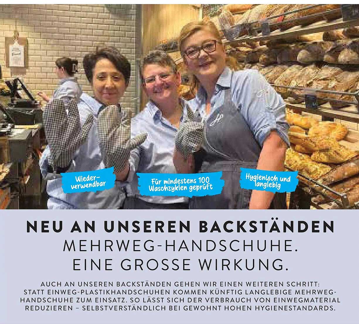 NEU AN UNSEREN BACKSTÄNDEN MEHRWEG-HANDSCHUHE. EINE GROSSE WIRKUNG.