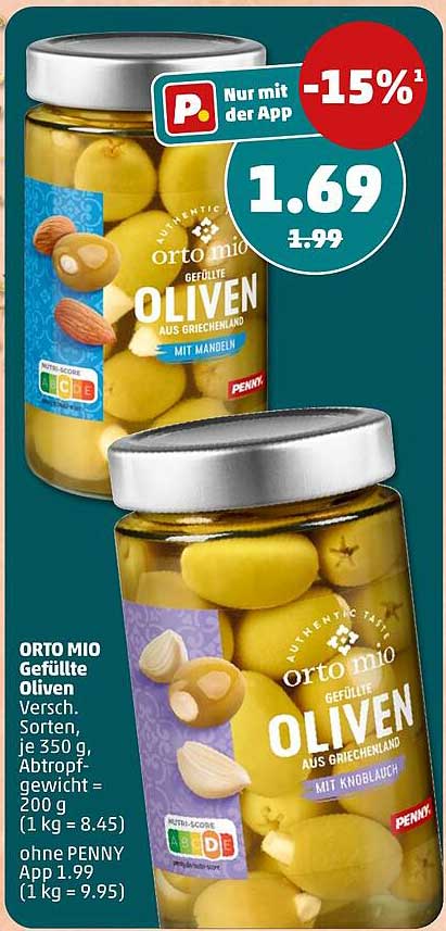 ORTO MIO Gefüllte Oliven Versch. Sorten, je 350 g, Abtropfgewicht = 200 g (1 kg = 8.45) ohne PENNY App 1.99 (1 kg = 9.95)