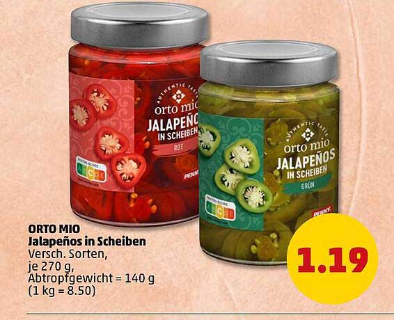ORTO MIO Jalapeños in Scheiben Versch. Sorten, je 270 g, Abtropfgewicht = 140 g (1 kg = 8.50)