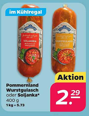 Pommerland Wurstgulasch oder Soljanka* 400 g 1 kg = 5.73