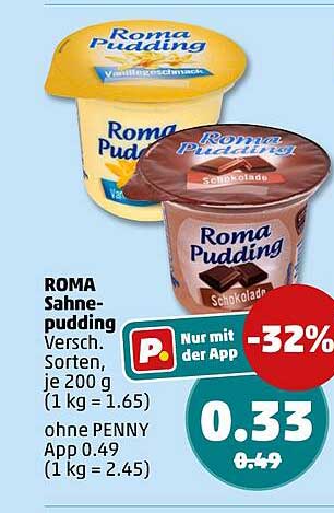 ROMA Sahne-pudding Versch. Sorten, je 200 g (1 kg = 1.65) ohne PENNY App 0.49 (1 kg = 2.45)