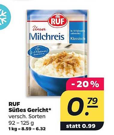 RUF Süßes Gericht* versch. Sorten 92 – 125 g 1 kg = 8.59 – 6.32