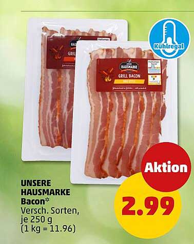 UNSERE HAUSMARKE Bacon* Versch. Sorten, je 250 g (1 kg = 11.96)