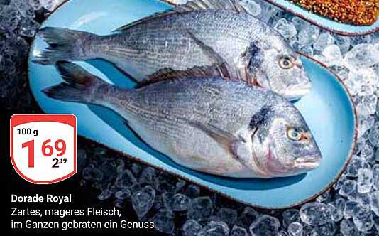 Dorade Royal - Zartes, mageres Fleisch, im Ganzen gebraten ein Genuss