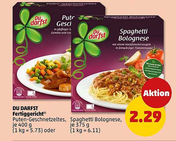DU DARFST Fertiggericht: Puten-Geschnetzeltes und Spaghetti Bolognese