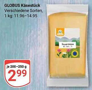 GLOBUS Käsestück - verschiedene Sorten, 200-250 g für nur 2,99 €
