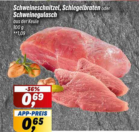 Schweineschnitzel, Schlegelbraten oder Schweinegulasch aus der Keule