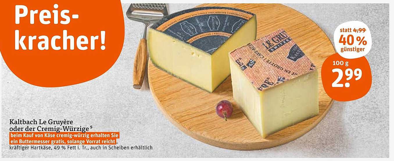 Kaltbach Le Gruyère oder der Cremig-Würzige