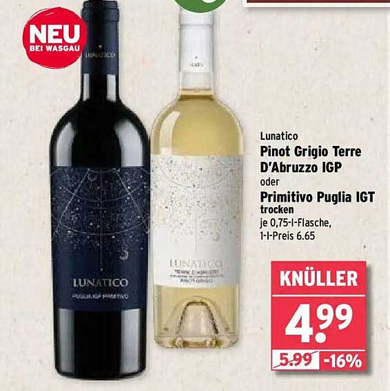 Lunatico Pinot Grigio Terre D'Abruzzo IGP oder Primitivo Puglia IGT trocken