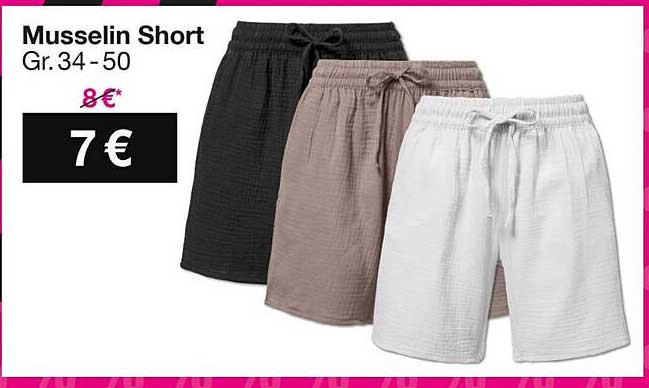 Musselin Short Gr. 34 - 50