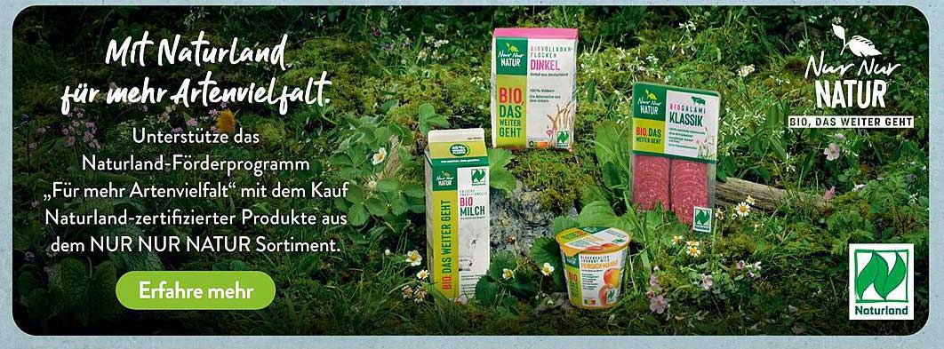 Naturland Produkte aus dem NUR NUR NATUR Sortiment