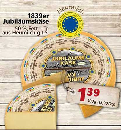 1839er Jubiläums käse - 50% Fett i. Tr. aus Heumilch g.t.S.