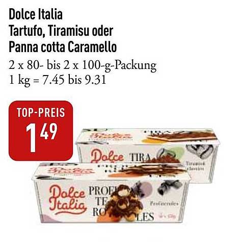 Dolce Italia Tartufo, Tiramisu oder Panna Cotta Caramello