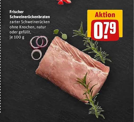 Frischer Schweinerückenbraten zarter Schweinerücken ohne Knochen, natur oder gefüllt, je 100 g