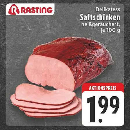 Delikatess Saftschinken, heißgeräuchert, je 100 g