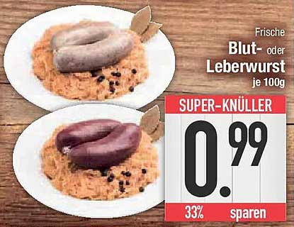 Frische Blut- oder Leberwurst je 100g