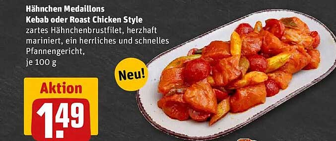 Hähnchen Medaillons Kebab oder Roast Chicken Style, je 100 g