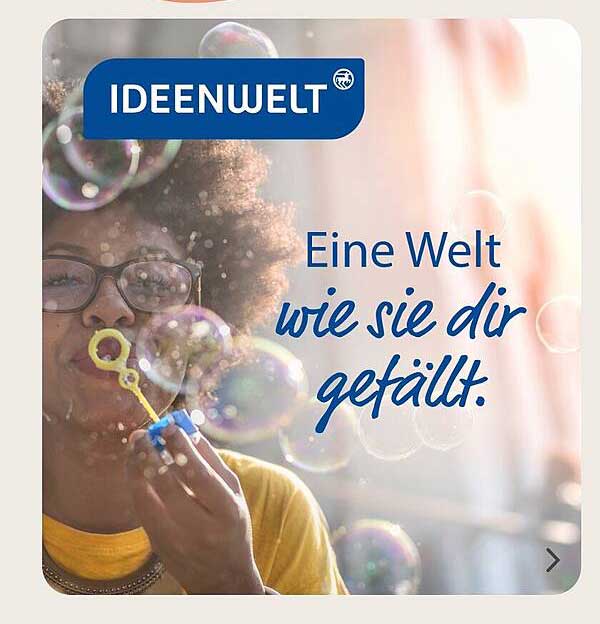 IDEENWELT - Die Welt, wie sie dir gefällt