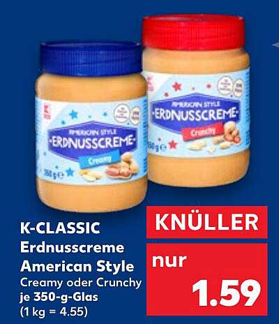 K-CLASSIC Erdnusscreme American Style - Creamy oder Crunchy