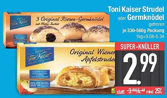 Toni Kaiser Strudel oder Germknödel gefroren - je 330-560g Packung