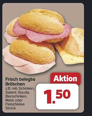 Frisch belegte Brötchen - z.B. mit Schinken, Salami, Gouda, Bierschinken, Mett oder Fleischkäse
